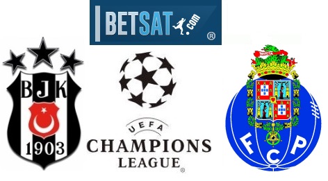 Beşiktaş Porto Maç Tahmini