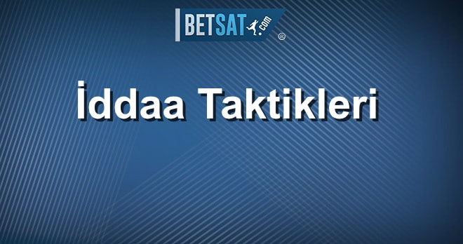 İddaa Taktikleri
