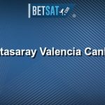 Galatasaray - Valencia canlı maç izle